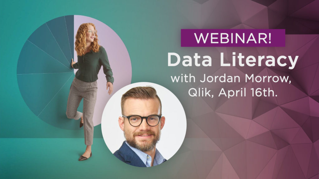 Webinar: Data Literacy crash course with Qlik’s Jordan Morrow Webinar: Data Literacy crash course with Qlik’s Jordan Morrow