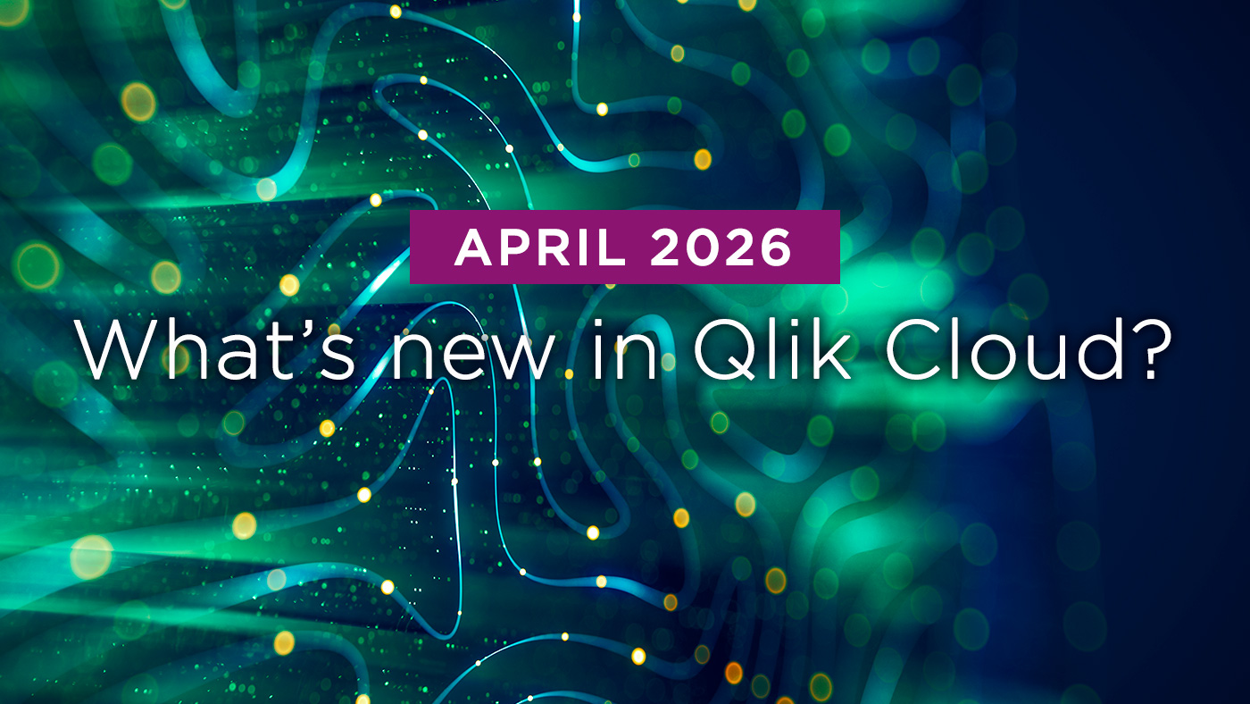 Climber Blog: What's New in Qlik Cloud April 2026